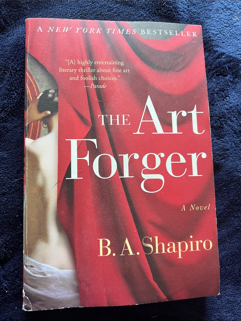 The Art Forger • B.A. Shapiro • New York Times Bestseller • Book
